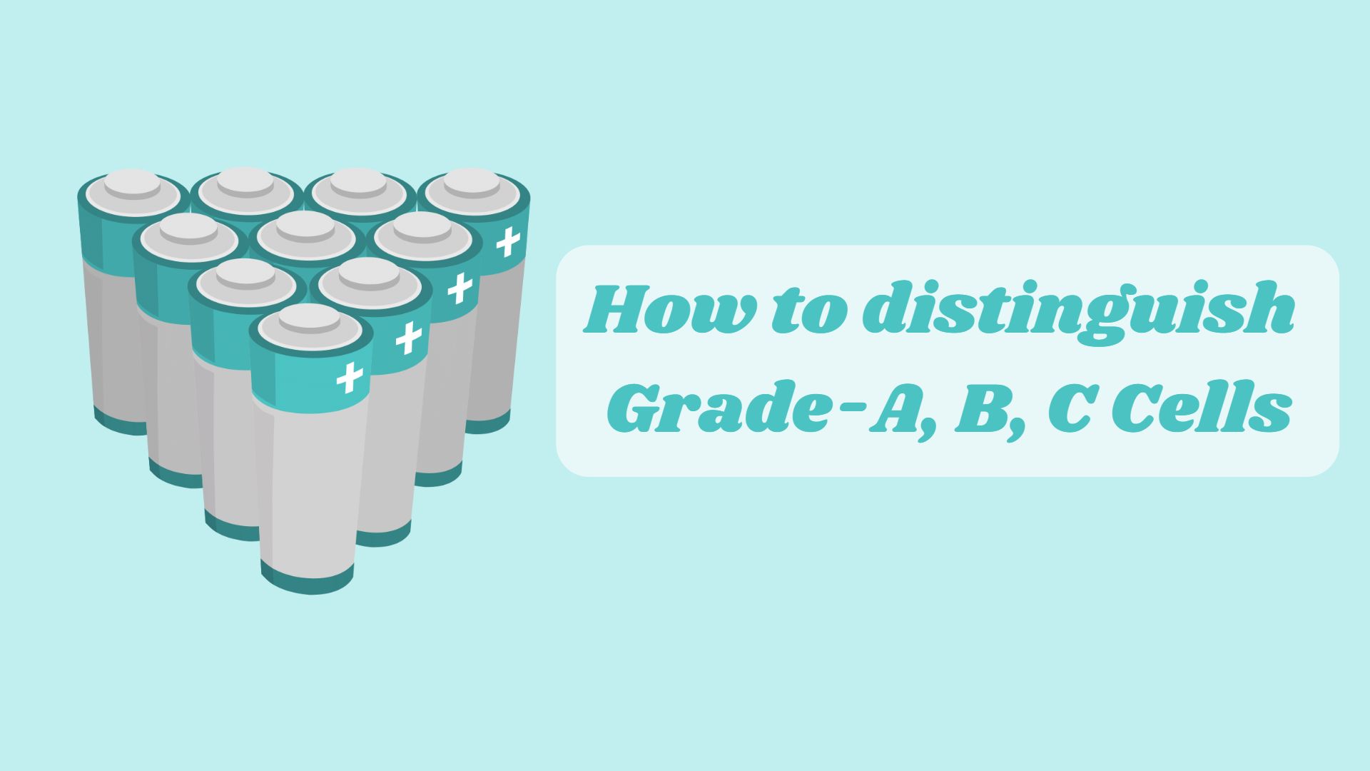 What are Grade-A, Grade-B, and Grade-C LiFePO4 cells? How to distinguish them?
